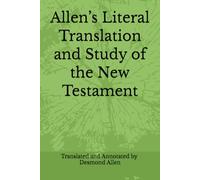 Allen’s Literal Translation and Study of the New Testament