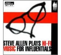 Allen, Steve - Plays Hi-FI Music for Influentials