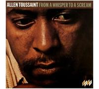 Allen Toussaint - From A Whisper To A Scream