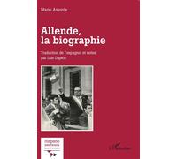 Allende, la biographie - Mario Amorós - L'harmattan - broché - Biographie