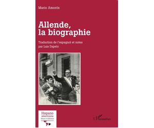 Allende, la biographie - Mario Amorós - L'harmattan - broché - Biographie