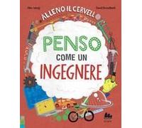 Alleno Il Cervello. Penso Come Un Ingegnere