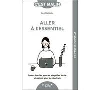 Aller à l'essentiel, c'est malin Leo Babauta (Auteur), Olivier ROLAND (Préface)