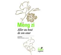Aller Au Bout De Son Coeur - Précédé Du Philosophe Gao Zi