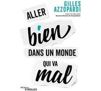 Aller bien dans un monde qui va mal