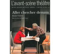 Aller Chercher Demain - Denise Chalem - L'avant-Scene Theatre - broché - Revue