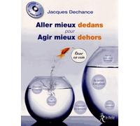 Aller mieux dedans pour agir mieux dehors + CD CD + cartes - Jacques Dechance - Du Relie Eds - Livre CD - Essai CD