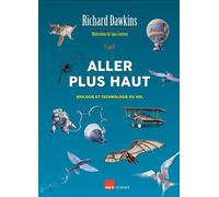 Aller plus haut Biologie et technologie du vol - Richard Dawkins - H&o - relié - Beau livre