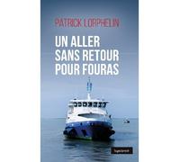 Aller sans retour pour fouras (poche) coll. geste noir - Patrick Lorphelin - Geste - broché - Roman