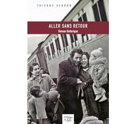 Aller sans retour: Toute une vie dans une cité ouvrière de Savoie