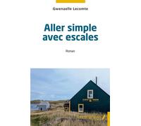 Aller simple avec escales - Gwenaelle Lecomte - Les Impliqués - broché - Roman