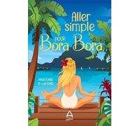 Aller simple pour Bora Bora
