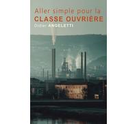ALLER SIMPLE POUR LA CLASSE OUVRIERE