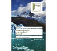 Aller simple pour... ...le cap horn tome i - Danilo-R - Muse Editions - broché - Roman