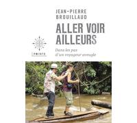 Aller voir ailleurs Dans les pas d'un voyageur aveugle - Jean-Pierre Brouillaud - Points - Poche - Beau livre