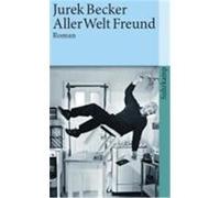 Aller Welt Freund Becker, Jurek (Auteur)