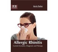 Allergic Rhinitis Current Scenario Diagnosis and Therapy - ML Books International IPS - ML Books International IPS - Livre en Anglais ML Books International IPSML Books International IPS (Auteur)