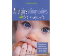 Allergies Alimentaires Des Enfants - Comment Nourrir Ses Enfants Sans Risques Et Conserver Une Vie Sociale