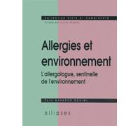 Allergies et environnement - L'allergologue, sentinelle de l'environnement - Ruth Navarro-Rouimi - Ellipses - broché - Livre
