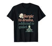 Allergique au Drame Accro au Calme, drôle et introverti Graphique T-Shirt