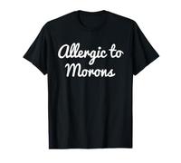 Allergique aux crétins T-Shirt Graphique avec Valeur