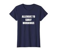 Allergique aux Matins tôt T-Shirt, Femme, Bleu Marine, L