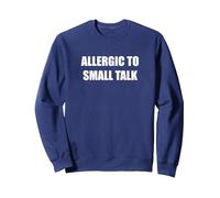 Allergique aux Petites Conversations Sweatshirt, Unisexe pour Adultes, Bleu Marine, M