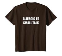 Allergique aux Petites Conversations T-Shirt, Enfant, Marron, 12 Ans