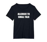 Allergique aux Petites Conversations T-Shirt, Femme Grandes Tailles, Noir, 3X