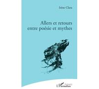 Allers Et Retours Entre Poésie Et Mythes
