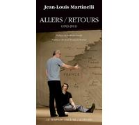 Jean-Louis Martinelli – Allers/Retours – Préface de Laurent Gaudé – Actes Sud