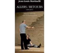 Allers/Retours - Jean-Louis Martinelli - Actes Sud-Papiers - broché - Etude