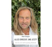 Alles Erreicht. Und Jetzt?: Die O.L.A.F. Self Coaching Methode