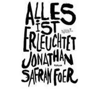 Alles ist erleuchtet Foer, Jonathan Safran (Auteur)