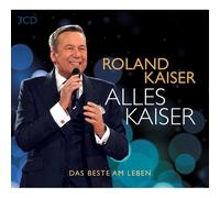 Kaiser,Roland - Alles Kaiser (das Beste am Leben)