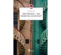 Alles Mindset - was denkst du, wer du bist?. Life is a Story - story.one