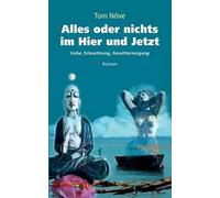 Alles Oder Nichts Im Hier Und Jetzt