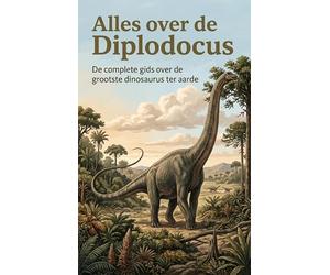 Alles over de Diplodocus: De complete gids over de grootste dinosaurus ter aarde