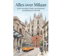 Alles over Milaan: Stad van mode, kunst, geschiedenis en Italiaanse levensstijl