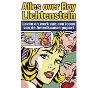Alles over Roy Lichtenstein: Leven en werk van een icoon van de Amerikaanse popart