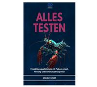 ALLES TESTEN: Produktionsqualitätstests mit Python, pytest, Mocking und Continuous Integration