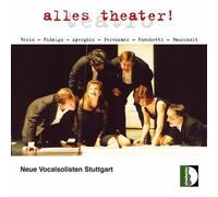 Alles Theater!. Neue Vocalisten Stuttgart.