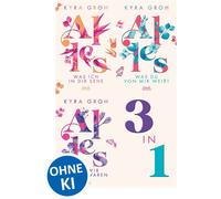 Alles-Trilogie Bundle - 3 New Adult Romane in einem Band Alles, was ich in dir sehe. Alles, was du von mir weißt. Alles, was wir jemals waren. - Kyra Groh - Loewe INTENSE - ebook (ePub) - Livre