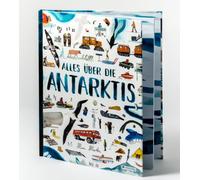 Alles über die Antarktis: Ein wimmliges Sachbilderbuch des mehrfachen New York Times Best Illustrated Children's Book Award Preisträgers Marc Martin für Kinder ab 6 Jahren