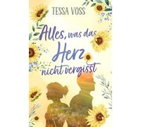 Alles, was das Herz nicht vergisst