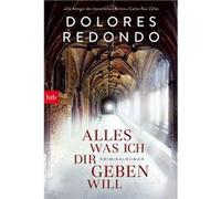 Alles was ich dir geben will | Dolores Redondo Dolores RedondoDolores Redondo (Auteur)