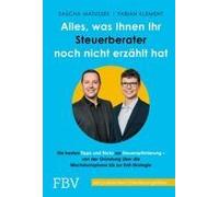 Alles, Was Ihnen Ihr Steuerberater Noch Nicht Erzählt Hat