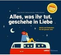 Alles, Was Ihr Tut, Geschehe In Liebe