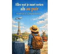 Alles wat je moet weten als au pair: De complete gids voor een geslaagd buitenlandavontuur