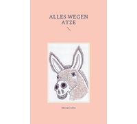 Alles Wegen Atze